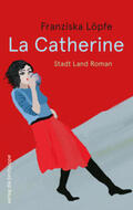 Löpfe |  La Catherine | eBook | Sack Fachmedien