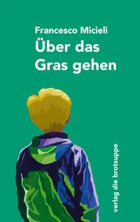 Micieli |  Über das Gras gehen | Buch |  Sack Fachmedien