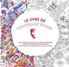 Moon / Howell / Little |  Le Livre de Coloriage Suisse | Buch |  Sack Fachmedien