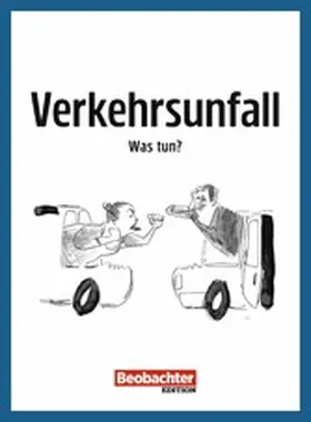 Leiser |  Verkehrsunfall – Was tun? | eBook | Sack Fachmedien