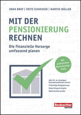 Brot / Schiesser / Müller | Mit der Pensionierung rechnen | Buch | 978-3-03875-335-3 | sack.de