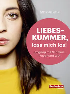 Cina |  Liebeskummer, lass mich los! | Buch |  Sack Fachmedien
