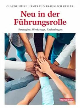 Heini / Bräunlich Keller |  Neu in der Führungsrolle | eBook | Sack Fachmedien