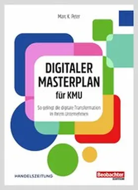 Peter |  Digitaler Masterplan für KMU | eBook | Sack Fachmedien