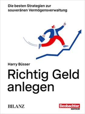 Büsser | Richtig Geld anlegen | Buch | 978-3-03875-599-9 | www.sack.de