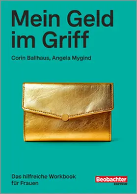 Ballhaus / Mygind |  Mein Geld im Griff | Buch |  Sack Fachmedien