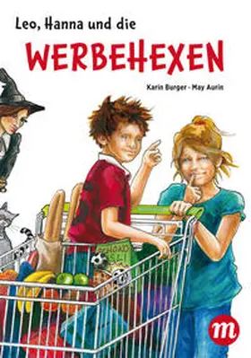 Burger |  Leo, Hanna & die Werbehexen | Buch |  Sack Fachmedien