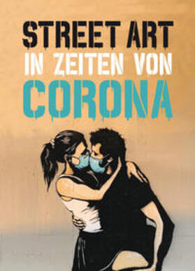 Tapies | Street Art in Zeiten von Corona | Buch | 978-3-03876-178-5 | sack.de