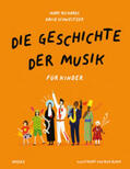 Richards / Schweizer / Schweitzer |  Die Geschichte der Musik - für Kinder | Buch |  Sack Fachmedien