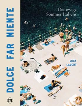 Laucht / Zäch |  Dolce far niente | Buch |  Sack Fachmedien