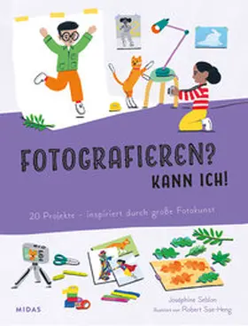 Seblon |  Fotografieren? Kann ich! (Kunst für Kinder) | Buch |  Sack Fachmedien
