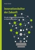 Rustler |  Innovationskultur der Zukunft | Buch |  Sack Fachmedien