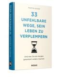 Geiger |  33 unfehlbare Wege, sein Leben zu verplempern | Buch |  Sack Fachmedien