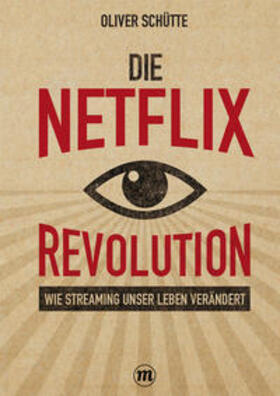 Schütte | Schütte, O: Netflix-Revolution | Buch | 978-3-03876-525-7 | sack.de