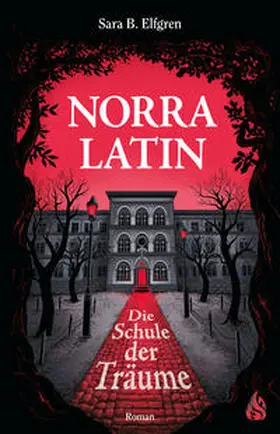 Elfgren |  Norra Latin - Die Schule der Träume | Buch |  Sack Fachmedien