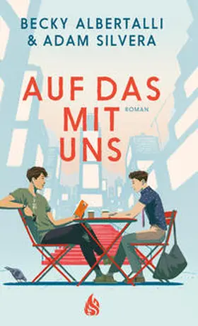 Silvera / Albertalli |  Auf das mit uns | Buch |  Sack Fachmedien