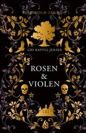 Jensen |  Rosen & Violen - Rosenholm-Trilogie (#1) | eBook | Sack Fachmedien