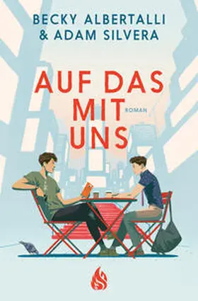 Albertalli / Silvera | Auf das mit uns | Buch | 978-3-03880-217-4 | www.sack.de