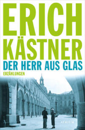 Kästner / Hanuschek |  Der Herr aus Glas | Buch |  Sack Fachmedien