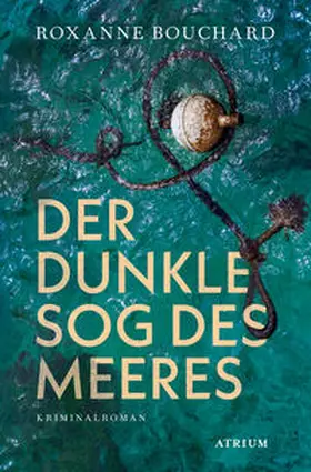 Bouchard |  Der dunkle Sog des Meeres | Buch |  Sack Fachmedien
