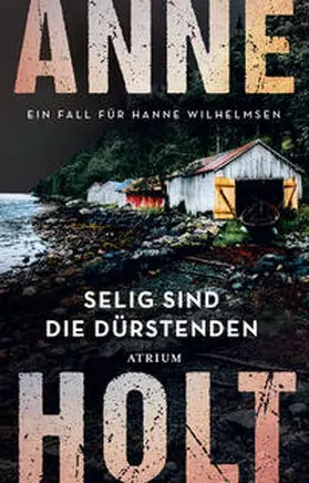 Holt |  Selig sind die Dürstenden | Buch |  Sack Fachmedien