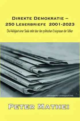Mathei |  Direkte Demokratie - 250 Leserbriefe 2001-2023 | Buch |  Sack Fachmedien
