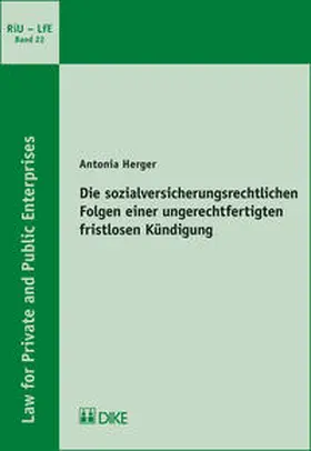 Herger |  Die sozialversicherungsrechtlichen Folgen einer ungerechtfertigten fristlosen Kündigung | Buch |  Sack Fachmedien