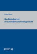 Martin |  Das Kontokorrent im schweizerischen Bankgeschäft | Buch |  Sack Fachmedien