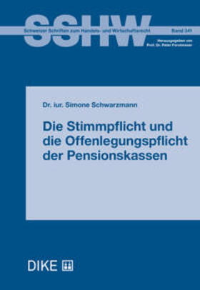 Schwarzmann | Die Stimmpflicht und die Offenlegungspflicht der Pensionskassen | Buch | 978-3-03891-028-2 | sack.de