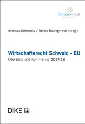 Kellerhals / Baumgartner |  Wirtschaftsrecht Schweiz - EU | Buch |  Sack Fachmedien