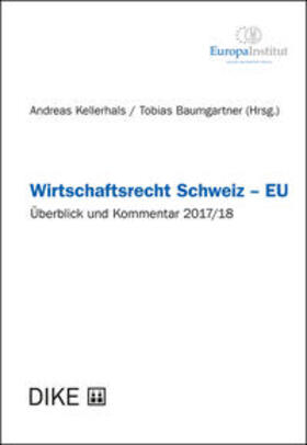 Kellerhals / Baumgartner | Wirtschaftsrecht Schweiz - EU | Buch | 978-3-03891-042-8 | sack.de
