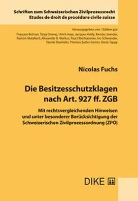 Fuchs |  Die Besitzesschutzklagen nach Art. 927 ff. ZGB | Buch |  Sack Fachmedien