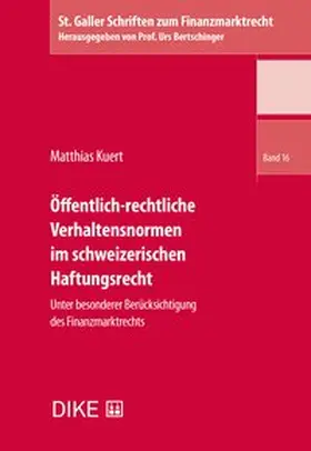 Kuert |  Öffentlich-rechtliche Verhaltensnormen im schweizerischen Haftungsrecht | Buch |  Sack Fachmedien