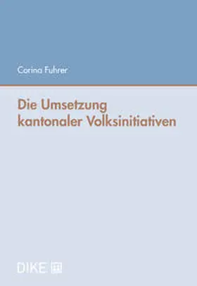 Fuhrer | Die Umsetzung kantonaler Volksinitiativen | Buch | sack.de