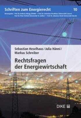 Heselhaus / Hänni / Schreiber | Rechtsfragen der Energiewirtschaft | Buch | sack.de