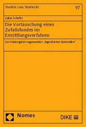 Schefer |  Die Vortäuschung eines Zufallsfundes im Ermittlungsverfahren | Buch |  Sack Fachmedien