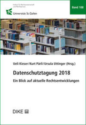 Kieser / Pärli / Uttinger | Datenschutztagung 2018 | Buch | 978-3-03891-112-8 | sack.de