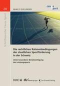 Zollinger / Blumenstein / Haas |  Die rechtlichen Rahmenbedingungen der staatlichen Sportförderung in der Schweiz | Buch |  Sack Fachmedien