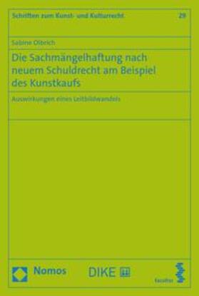 Olbrich | Die Sachmängelhaftung nach neuem Schuldrecht am Beispiel des Kunstkaufs | Buch | 978-3-03891-146-3 | sack.de