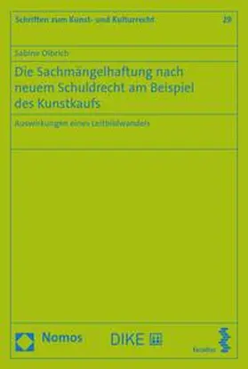 Olbrich |  Die Sachmängelhaftung nach neuem Schuldrecht am Beispiel des Kunstkaufs | Buch |  Sack Fachmedien