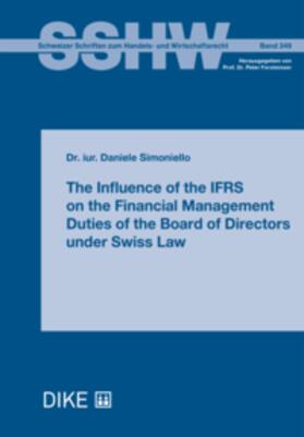 Simoniello | The Influence of the IFRS on the Financial Management Duties of the Board of Directors under Swiss Law | Buch | 978-3-03891-158-6 | sack.de