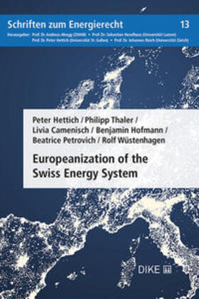 Hettich / Thaler / Camenisch | Europeanization of the Swiss Energy System | Buch | 978-3-03891-169-2 | sack.de