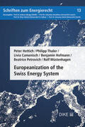 Hettich / Thaler / Camenisch |  Europeanization of the Swiss Energy System | Buch |  Sack Fachmedien