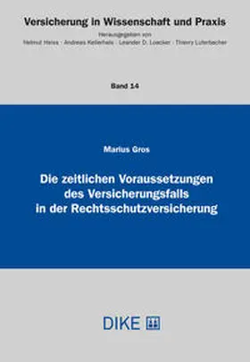 Gros |  Die zeitlichen Voraussetzungen des Versicherungsfalls in der Rechtsschutzversicherung | Buch |  Sack Fachmedien