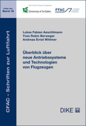 Aeschlimann / Berweger / Wittmer |  Überblick über neue Antriebssysteme und Technologien von Flugzeugen | Buch |  Sack Fachmedien