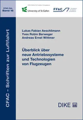 Aeschlimann / Berweger / Wittmer |  Überblick über neue Antriebssysteme und Technologien von Flugzeugen | Buch |  Sack Fachmedien