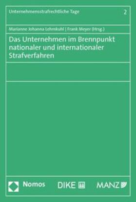 Lehmkuhl / Meyer | Das Unternehmen im Brennpunkt nationaler und internationaler Strafverfahren | Buch | 978-3-03891-260-6 | sack.de