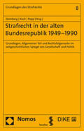 Steinberg / Koch / Popp |  Strafrecht in der alten Bundesrepublik 1949-1990 | Buch |  Sack Fachmedien