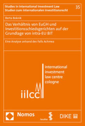 Boknik | Das Verhältnis von EuGH und Investitionsschiedsgerichten auf der Grundlage von intra-EU BIT | Buch | 978-3-03891-299-6 | sack.de