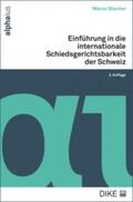 Stacher |  Einführung in die internationale Schiedsgerichtsbarkeit der Schweiz | Buch |  Sack Fachmedien